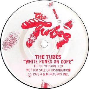 Tubes: White Punks On Dope U.S. promo 7-inch