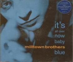 Milltown Brothers: It's All Over Now Baby Blue U.K. CD single