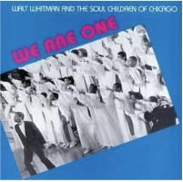 Walt Whitman & the Soul Children Choir of Chicago: We Are One U.S. vinyl album