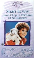 Shari Lewis: Lamb Chop In the Land Of No Manners U.S. VHS video