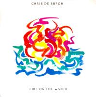 Chris DeBurgh: Fire On the Water Britain 7-inch