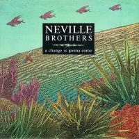 Neville Brothers: A Chance Is Gonna Come Britain 7-inch