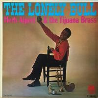 Herb Alpert & the Tijuana Brass: The Lonely Bull U.S. reissue vinyl album