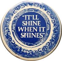 Ozark Mountain Daredevils: It'll Shine When It Shines promotional pin