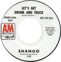 Shango: Let's Get Drunk and Truck U.S. promotional 7-inch