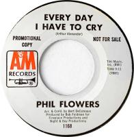 Phil Flowers & the Flower Shop: Every Day I Have to Cry U.S. promotional 7-inch