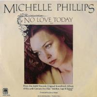 Michelle Phillips: No Love Today U.S. 7-inch