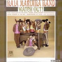 Baja Marimba Band: Watch Out! U.S. monaural vinyl album