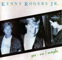 "Kenny Rogers, Jr.: Yes-No/Maybe U.S. CD album