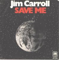 Jim Carroll: Save Me U.S. 7-inch