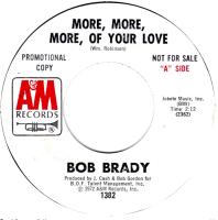 Bob Brady: More, More, More Of Your Love U.S. promotional 7-inch