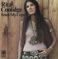 Rita Coolidge: Fever/My Crew U.S. 7-inch