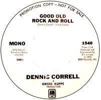 Dennis Correll: Good Old Rock and Roll U.S. promotional 7-inch