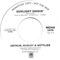 Arthur, Hurley & Gottlieb: Sunlight Shinin' U.S. promotional 7-inch