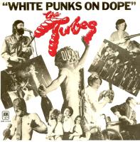 Tubes: White Punks On Dope U.S. 7-inch