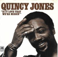 Quincy Jones: Is It Love That We're Missin' U.S. 7-inch