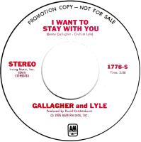 Gallagher & Lyle: I Want to Stay With You U.S. promotional 7-inch