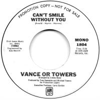 Vance or Towers: Can't Smile Without You U.S. promotional 7-inch