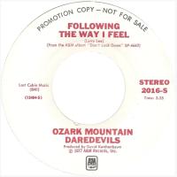 Ozark Mountain Daredevils: Following the Way I Feel U.S. promotional 7-inch