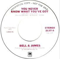 Bell & James: You Never Know What You've Got U.S. promotional 7-inch