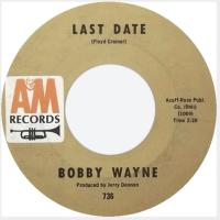 Bobby Wayne: Last Date U.S. 7-inch