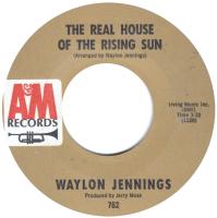 Waylon Jennings: The Real House Of the Rising Sun U.S. 7-inch